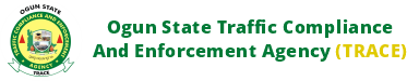 Ogun State Traffic Compliance And Enforcement Agency - (TRACE)